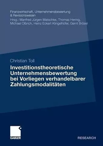 Investitionstheoretische Unternehmensbewertung bei Vorliegen verhandelbarer Zahlungsmodalitäten cover