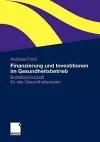 Finanzierung und Investitionen im Gesundheitsbetrieb cover
