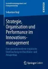 Strategie, Organisation und Performance im Innovationsmanagement cover