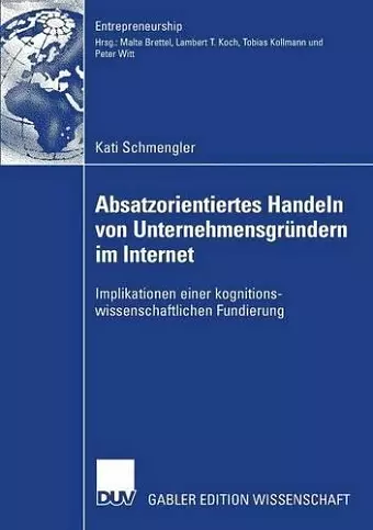 Absatzorientiertes Handeln von Unternehmensgründern im Internet cover