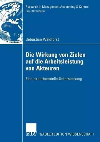 Die Wirkung von Zielen auf die Arbeitsleistung von Akteuren cover