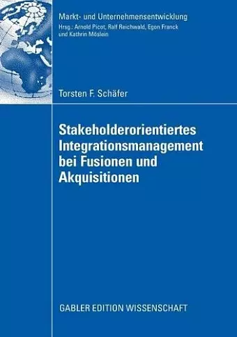 Stakeholderorientiertes Integrationsmanagement bei Fusionen und Akquisitionen cover