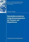 Stakeholderorientiertes Integrationsmanagement bei Fusionen und Akquisitionen cover