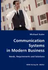 Communication Systems in Modern Business- Needs, Requirements and Solutions cover