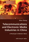 Telecommunications and Electronic Media Industries in China- A Portrayal in Western News cover