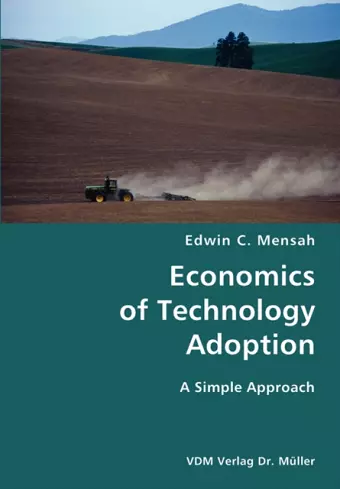 Economics of Technology Adoption- A Simple Approach cover