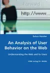 An Analysis of User Behavior on the Web - Understanding the Web and Its Users cover