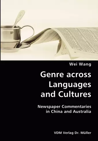 Genre across Languages and Cultures- Newspaper Commentaries in China and Australia cover