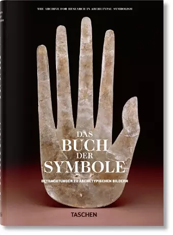 Das Buch der Symbole. Betrachtungen zu archetypischen Bildern cover