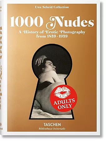 1000 Nudes. A History of Erotic Photography from 1839-1939 cover