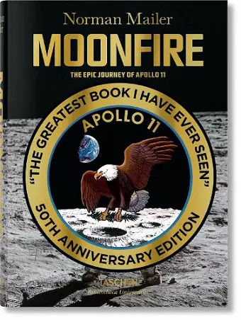 Norman Mailer. MoonFire. The Epic Journey of Apollo 11 cover