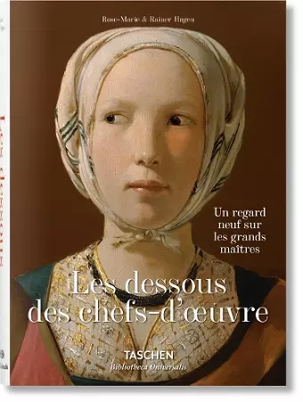 Les dessous des chefs-d’oeuvre. Un regard neuf sur les grands maîtres cover