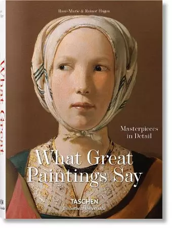 What Great Paintings Say. Masterpieces in Detail cover