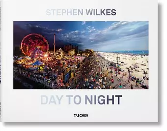 Stephen Wilkes. Day to Night cover