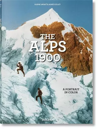 The Alps 1900. A Portrait in Color cover