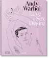 Andy Warhol. Love, Sex, and Desire. Drawings 1950–1962 cover
