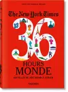 The New York Times 36 Hours. Monde. 150 villes de Abu Dhabi à Zurich cover