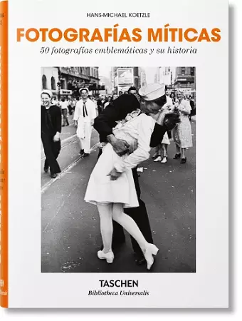 Fotografías míticas. 50 fotografías emblemáticas y su historia cover