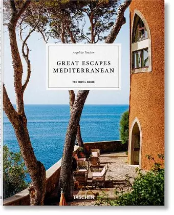 Great Escapes Mediterranean. The Hotel Book cover