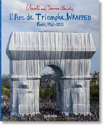 Christo and Jeanne-Claude. L’Arc de Triomphe, Wrapped cover