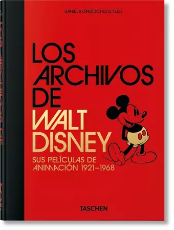 Los Archivos de Walt Disney. Sus películas de animación 1921–1968. 45th Ed. cover