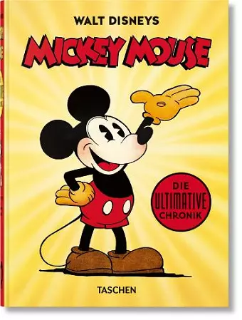 Walt Disneys Mickey Mouse. Die ultimative Chronik. 40th Ed. cover