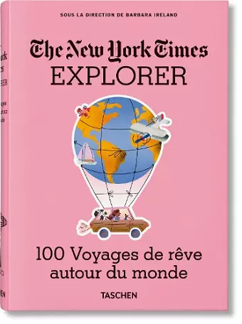 The New York Times Explorer. 100 Voyages de rêve autour du monde cover
