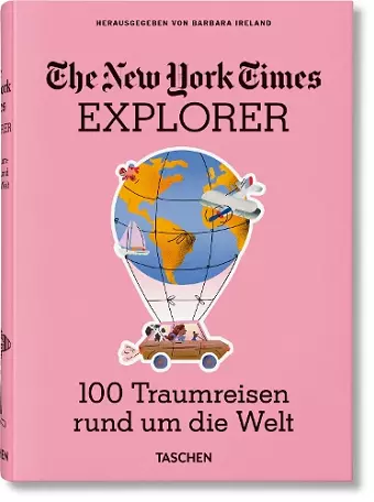 The New York Times Explorer. 100 Traumreisen rund um die Welt cover