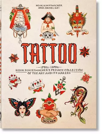 TATTOO. 1730s-1970s. Henk Schiffmacher’s Private Collection. 40th Ed. cover