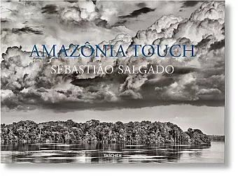 Sebastião Salgado. Amazônia Touch cover