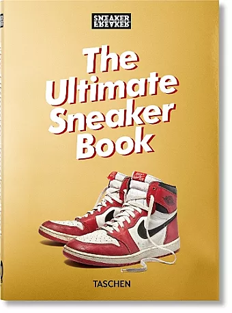 Sneaker Freaker. The Ultimate Sneaker Book. 40th Ed. cover