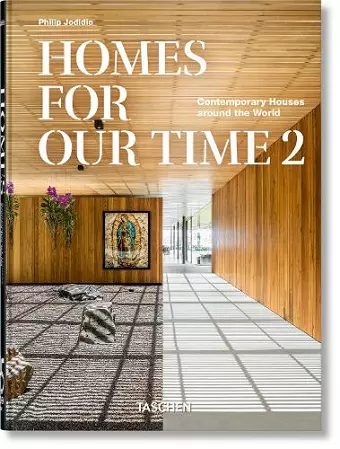 Homes For Our Time. Contemporary Houses around the World. Vol. 2. 45th Ed. cover