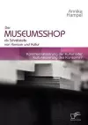 Der Museumsshop als Schnittstelle von Konsum und Kultur cover