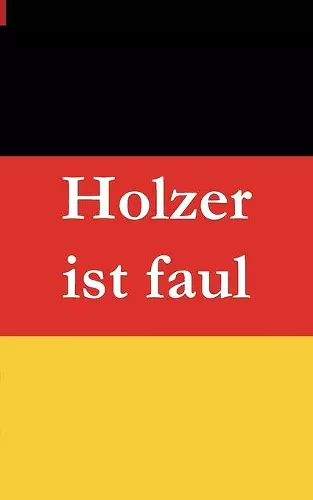 Holzer ist faul cover