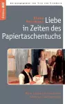 Liebe in Zeiten des Papiertaschentuchs cover