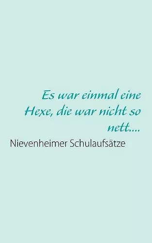 Es war einmal eine Hexe, die war nicht so nett.... cover