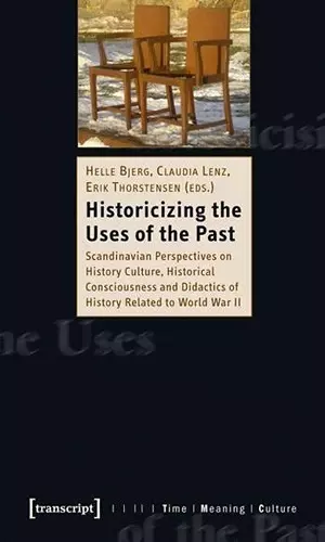 Historicizing the Uses of the Past cover