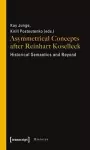 Asymmetrical Concepts After Reinhart Koselleck – Historical Semantics and Beyond cover