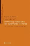 Rethinking Biomedicine and Governance in Africa – Contributions from Anthropology cover
