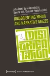 (Dis)Orienting Media and Narrative Mazes cover