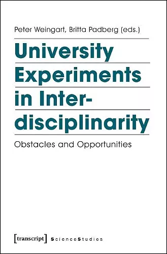 University Experiments in Interdisciplinarity – Obstacles and Opportunities cover