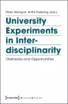 University Experiments in Interdisciplinarity – Obstacles and Opportunities cover