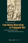 From Mutual Observation to Propaganda War – Premodern Revolts in Their Transnational Representations cover