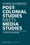 Postcolonial Studies Meets Media Studies cover