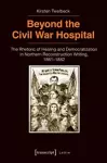 Beyond the Civil War Hospital cover