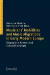 Musicians' Mobilities and Music Migrations in Early Modern Europe cover