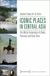 Iconic Places in Central Asia cover