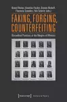 Faking, Forging, Counterfeiting – Discredited Practices at the Margins of Mimesis cover