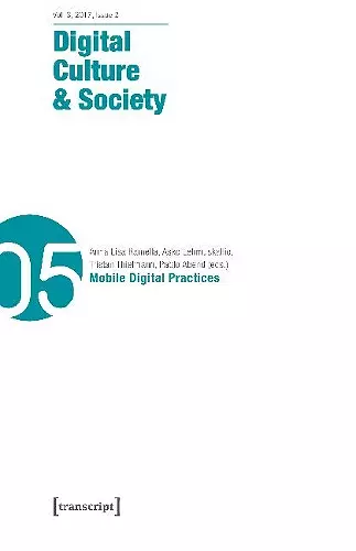 Digital Culture & Society (DCS) Vol. 3, Issue 2/ – Mobile Digital Practices cover