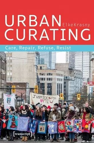 Urban Curating – Care, Repair, Refuse, Resist cover